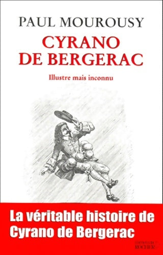 Livrenpoche : Cyrano de Bergerac. Illustre mais inconnu - Paul Mourousy - Livre
