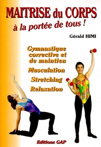 Livrenpoche : Maitrise du corps à la portée de tous - Gérald Himi - Livre