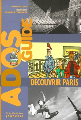 Livrenpoche : Découvrir Paris - Françoise Chaze - Livre