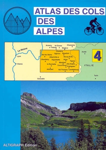 Livrenpoche : Atlas routiers : Atlas des cols des Alpes Tome IV - Atlas Altigraph - Livre