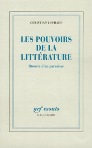 Livrenpoche : Les Pouvoirs de la littérature : Histoire d'un paradoxe - Christian Jouhaud - Livre
