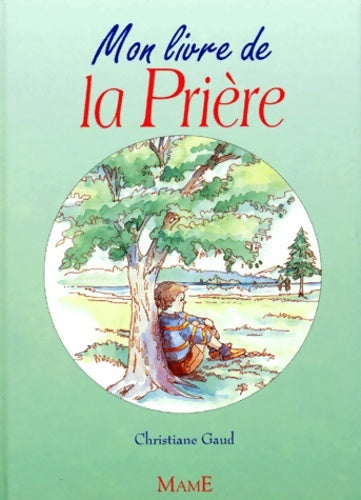 Livrenpoche : Mon livre de la prière - Christiane Gaud - Livre
