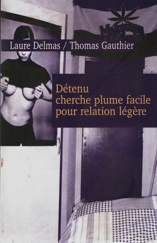 Livrenpoche : Détenu cherche plume facile pour relation légère - Laure Delmas, Thomas Gauthier - Livre