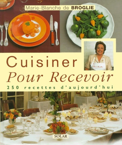 Livrenpoche : Cuisiner pour recevoir - Marie-Blanche De Broglie - Livre