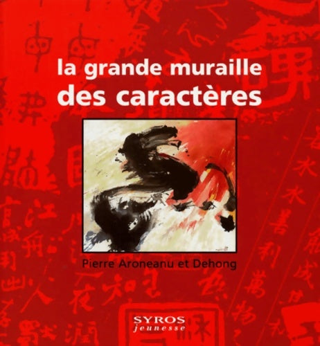 Livrenpoche : La Grande Muraille des caractères - Aroneanu - Livre