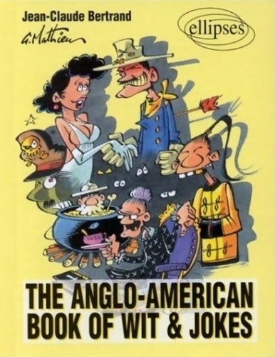 Livrenpoche : The Anglo-American Book of Wit and Jokes - Claude-Jean Bertrand - Livre