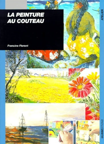 Livrenpoche : La peinture au couteau - F. Florent - Livre