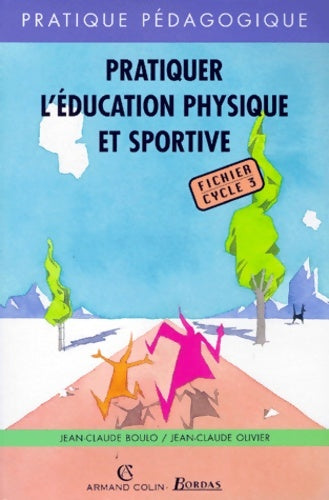 Livrenpoche : PRATIQUER EPS FICH CYCLE 3 - Boulo - Livre