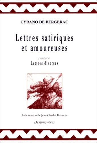 Livrenpoche : Lettres satiriques et amoureuses précédées de Lettres diverses - Cyrano De Bergerac - Livre
