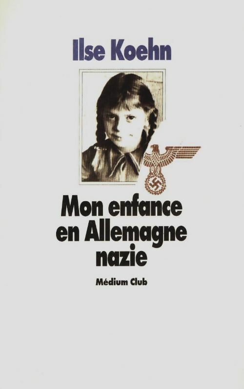Livrenpoche : Mon enfance en Allemagne Nazie - Ilse Koehn - Livre