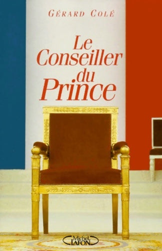 Livrenpoche : Le conseiller du Prince - Gérard Cole - Livre