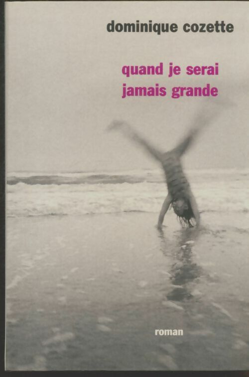 Livrenpoche : Quand je serai jamais grande - Dominique Cozette - Livre