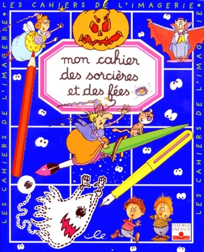 Livrenpoche : Mon cahier des sorcières et des fées - Emilie Beaumont - Livre
