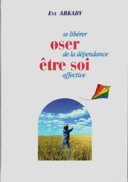Livrenpoche : Oser être soi - Eva Arkady - Livre