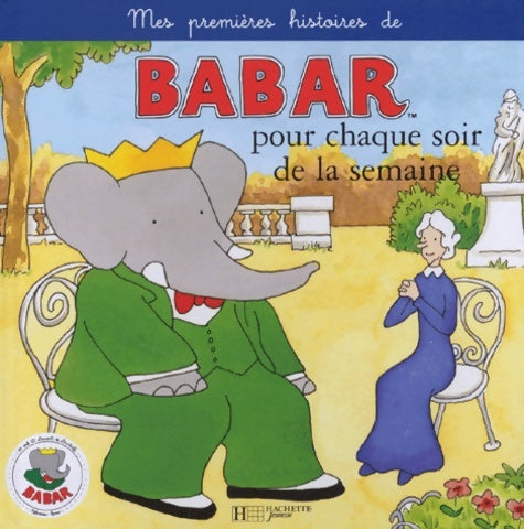 Livrenpoche : Mes premières histoires de Babar pour chaque soir de la semaine Tome I - Jean De Brunhoff - Livre
