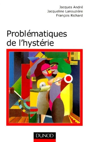 Livrenpoche : Problématiques de l'hystérie - Jacques André - Livre