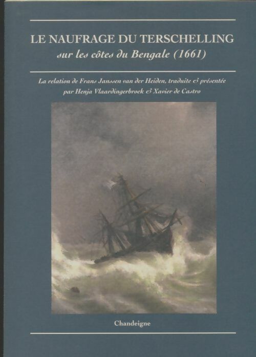 Livrenpoche : Le naufrage du terschelling sur les côtes du bengale 1661 - Frans Janssen Van Der Heiden - Livre