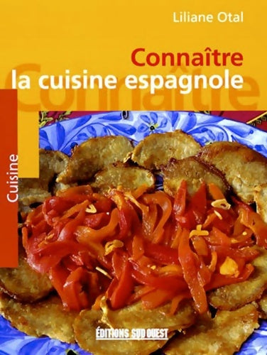 Livrenpoche : Connaitre La Cuisine Espagnole - Otal Liliane - Livre