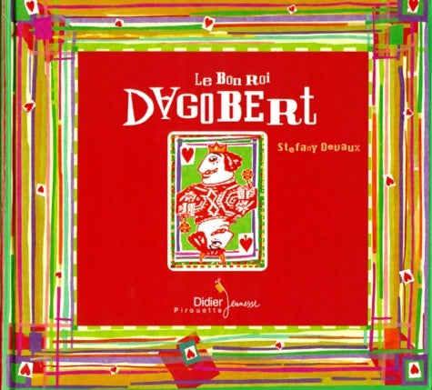Livrenpoche : Le bon roi Dagobert - Stéfany Devaux - Livre
