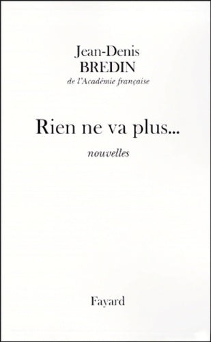 Livrenpoche : Rien ne va plus - Jean-Denis Bredin - Livre