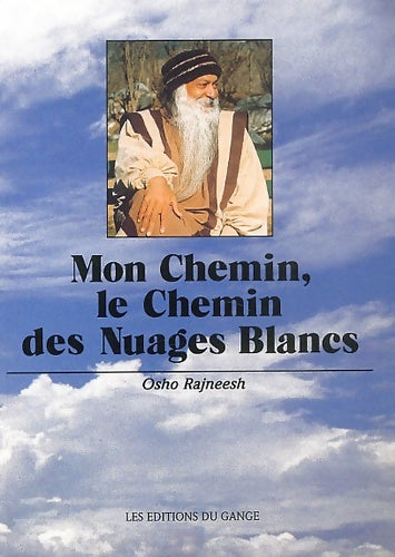 Livrenpoche : Mon chemin le chemin des nuages blancs - Osho Rajneesh - Livre