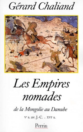 Livrenpoche : Les Empires nomades : De la Mongolie au Danube Ve siècle av. J. -C. - XVIe siècle - Gérard Chaliand - Livre