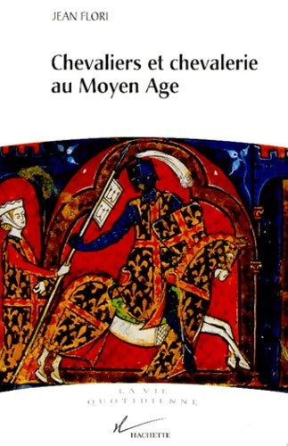 Livrenpoche : Chevaliers et chevalerie au Moyen âge - Jean Flori - Livre