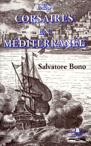 Livrenpoche : Les corsaires en méditerranée - Salvatore Bono - Livre