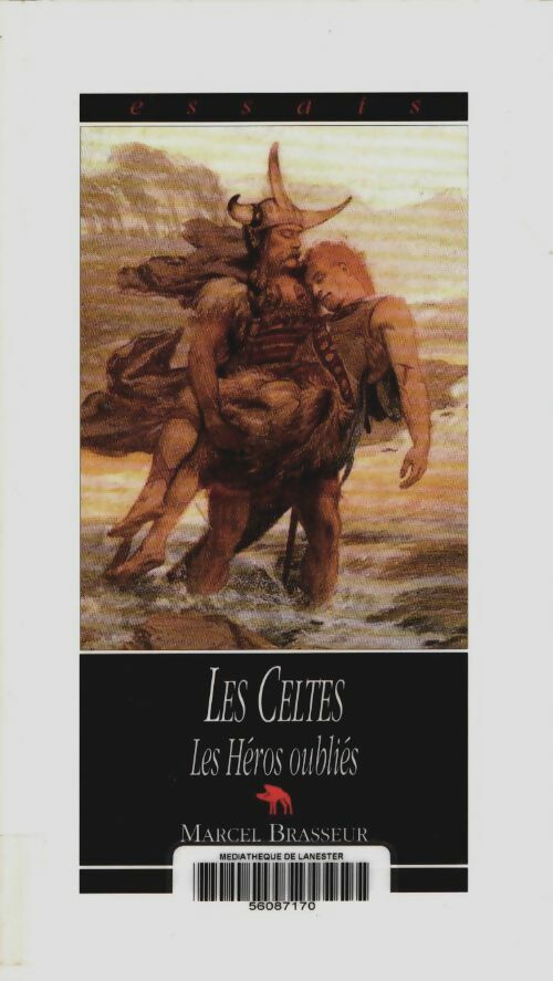 Livrenpoche : Les celtes. Les héros oubliés - Marcel Brasseur - Livre
