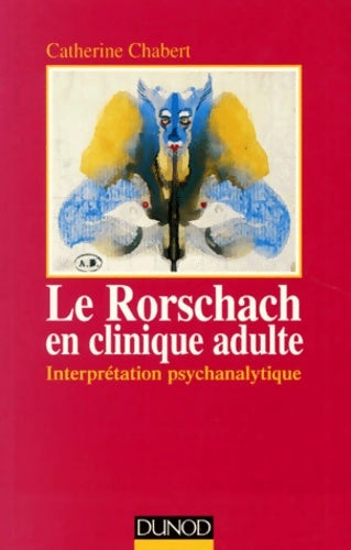 Livrenpoche : Le rorschach en clinique adulte - Catherine Chabert - Livre