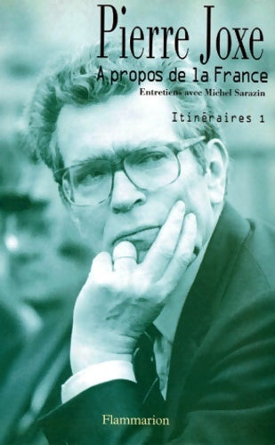 Livrenpoche : A PROPOS DE LA France. Itinéraires 1 - Pierre Joxe - Livre