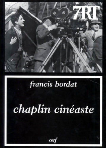 Livrenpoche : Chaplin cinéaste - Francis Bordat - Livre