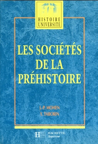 Livrenpoche : Les sociétés de la préhistoire - Jean-Pierre Mohen - Livre
