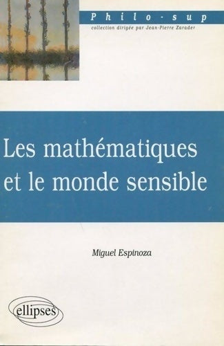 Livrenpoche : Les mathématiques et le monde sensible - Miguel Espinoza - Livre