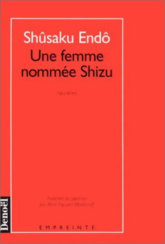 Livrenpoche : Une femme nommée Shizu - Shusaku Endo - Livre