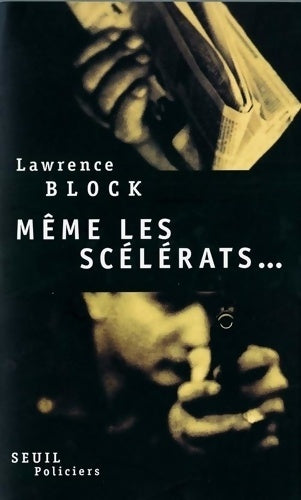 Livrenpoche : Même les scélérats... - Lawrence Block - Livre