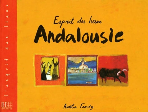 Livrenpoche : Esprit des Lieux : Andalousie - Pierre Thibault - Livre