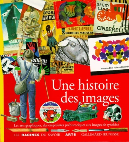 Livrenpoche : Une histoire des images : Les arts graphiques des empreintes préhistoriques aux images de synthès - Collectif - Livre