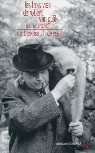 Livrenpoche : Les trois vies de Robert van Gulik : Une biographie - Carl Barkman - Livre