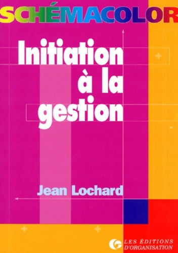 Livrenpoche : Initiation à la gestion - J. Lochard - Livre