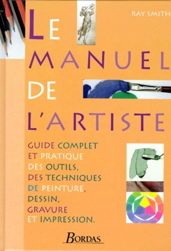 Livrenpoche : Le manuel de l'artiste - Ray Smith - Livre
