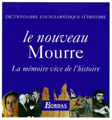 Livrenpoche : Le Mourre : Dictionnaire encyclopédique d'histoire coffret de 5 volumes - Michel Mourre - Livre