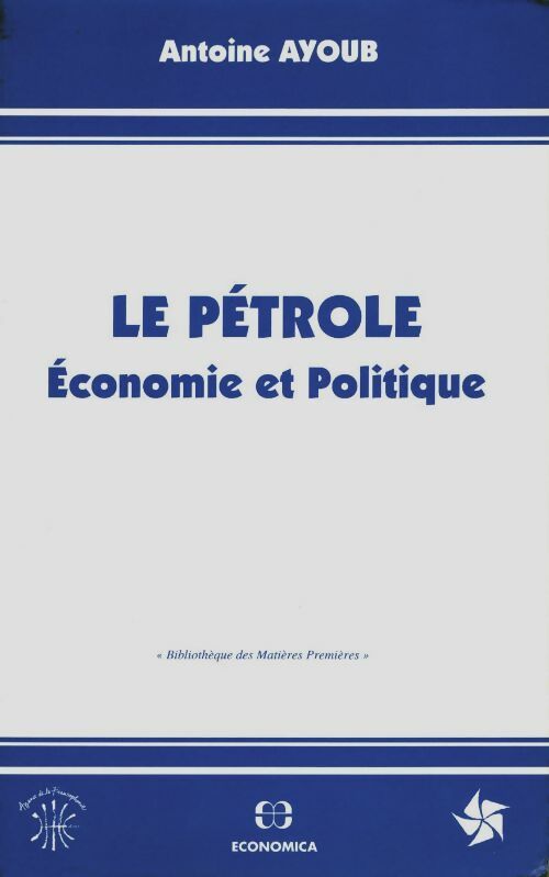 Livrenpoche : Le pétrole - Antoine Ayoub - Livre