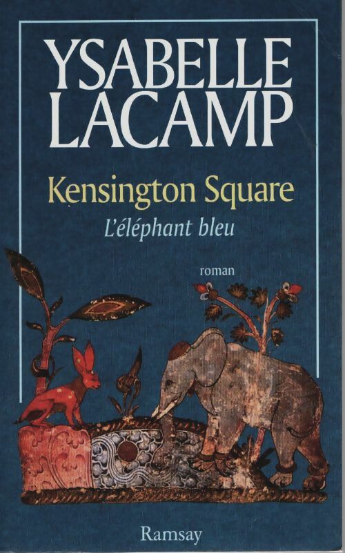 Livrenpoche : Kensington square : L'éléphant bleu - Ysabelle Lacamp - Livre