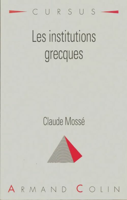 Livrenpoche : Les institutions grecques - Claude Mossé - Livre