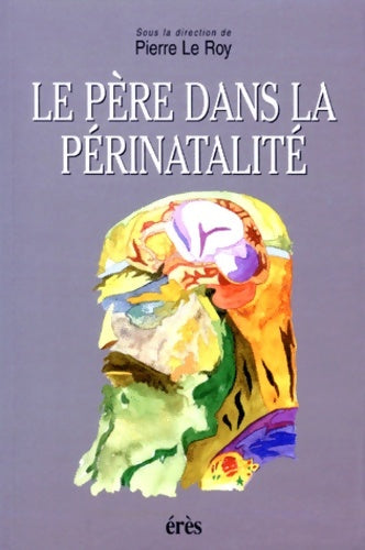 Livrenpoche : Le père dans la périnatalité - Collectif - Livre