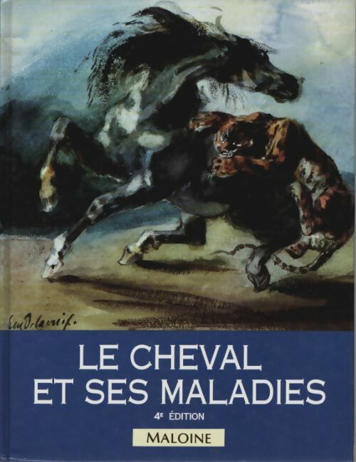 Livrenpoche : Le cheval et ses maladies : Comment reconnaître et traiter les maladies courantes du cheval et du poney - Collectif - Livre