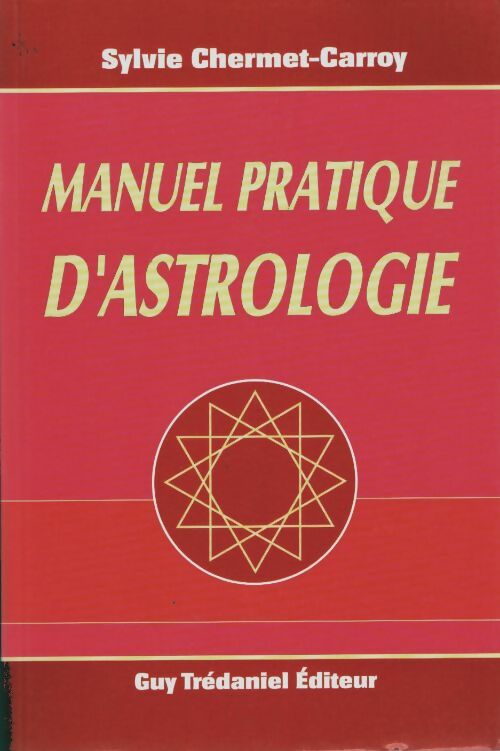 Livrenpoche : Manuel pratique d'astrologie - Sylvie Chermet-Carroy - Livre