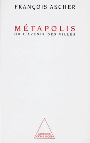 Livrenpoche : Métapolis : Ou l'avenir des villes - François Ascher - Livre