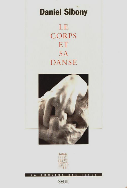 Livrenpoche : Le corps et sa danse - Daniel Sibony - Livre